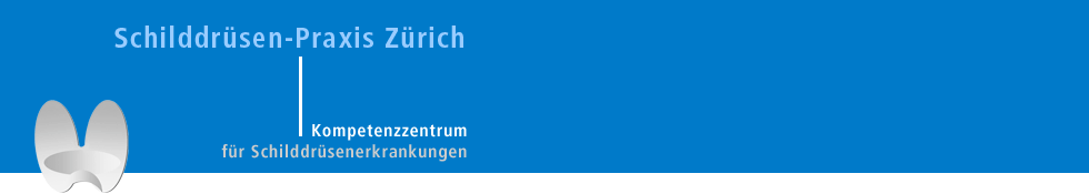 Schilddr&uuml;sen Praxis Z&uuml;rich